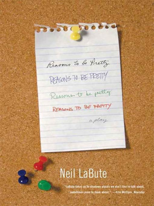 Title details for Reasons to Be Pretty by Neil LaBute - Wait list